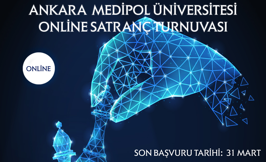 ANKARA MEDİPOL ÜNİVERSİTESİ ÖDÜLLÜ SATRANÇ TURNUVASI BAŞVURULARI DEVAM EDİYOR...
