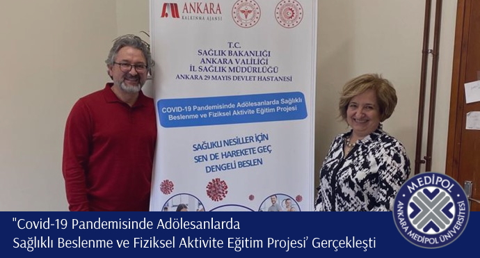 ‘‘Covid-19 Pandemisinde Adölesanlarda Sağlıklı Beslenme ve Fiziksel Aktivite Eğitim Projesi’’nin Açılışı 05-14 Şubat 2021 Tarihleri Arasında Gerçekleştirildi