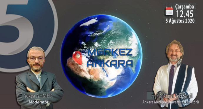 Kanal 5 Merkez Ankara Programı - 5 Ağustos 2020 Yayını - Prof. Dr. Ahmet Zeki Şengil